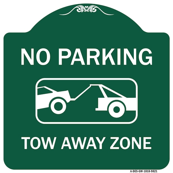 No Parking Tow Away Zone Heavy-Gauge Aluminum Architectural Sign, 18" x 18", GW-1818-9821